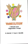 I.Rychlík Vaskulitidy v klinické praxi - diagnostika a terapie