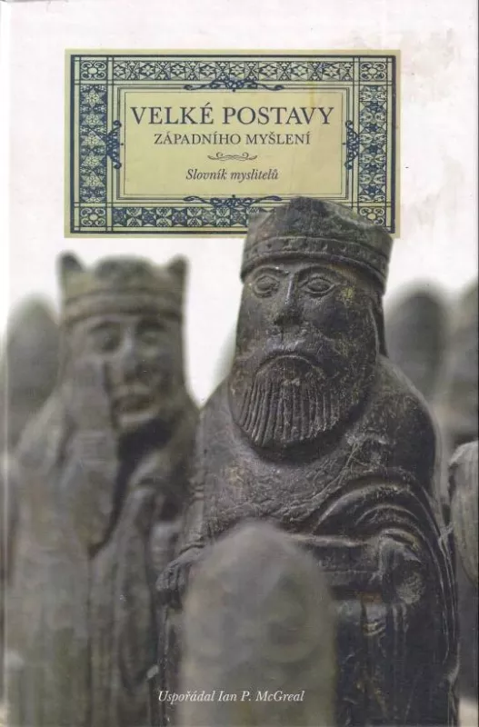 Ian P. McGreal Velké postavy západního myšlení