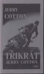 Jerry Cotton Třikrát Jerry Cotton