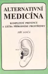 Jiří Janča Alternativní medicína komplexní prevence a léčba přírodními