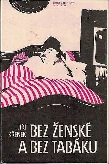 Jiří Křenek Bez ženské a bez tabáku