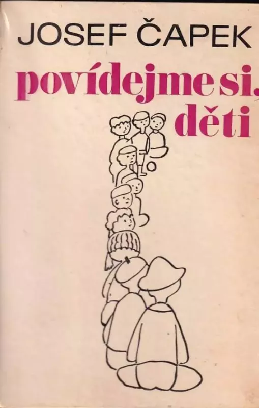 Josef Čapek Povídejme si, děti