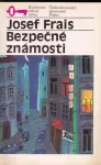 Josef Frais Nezpečné známosti