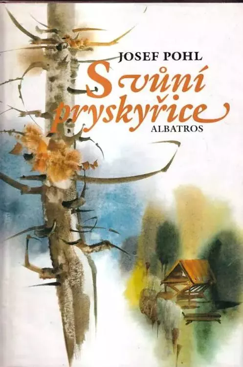 Josef Pohl S vůní pryskyřice