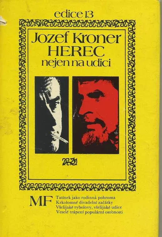 Jozef Kroner Herec nejen na udici