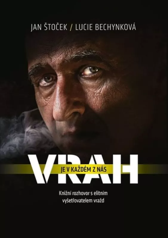 Lucie Bechynková, Jan Štoček Vrah je v každém z nás