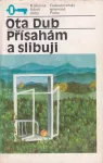 Ota Dub Přísahám a slibuji