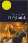 Pascal Bruckner Hořký měsíc
