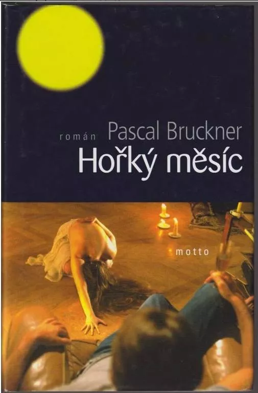 Pascal Bruckner Hořký měsíc