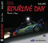 Petr Lusk Marek Felt Bouřlivé dny rally 2005 = Thunder's days