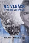 Petr Voldán Na vlnách s Petrem Voldánem