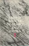 Ludvík Souček Otazníky nad hroby