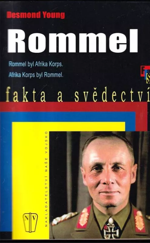 Rommel : Rommel byl Afrika Korps, Afrika Korps byl Rommel