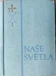 Rudolf Schikora Naše světla čtení ze životů svatých