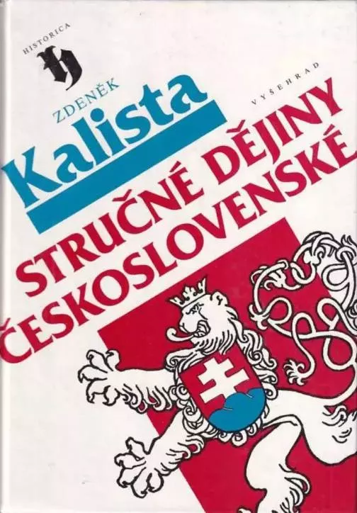 Zdeněk Kalista Stručné dějiny československé