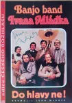 CD Banjo Band Ivana Mládka - Do Hlavy Ne!