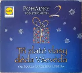 CD Pohádky pod stromeček 2-Tři zlaté vlasy děda Vševěda