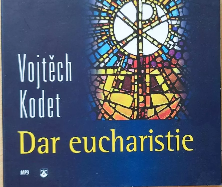 CD Vojtěch Kodet Dar eucharistie
