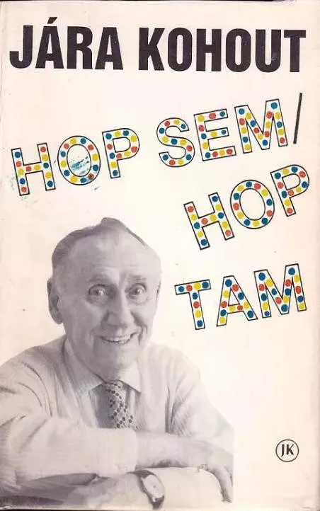 Jára Kohout Hop sem / hop tam