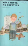 Jurij Sotnik Míša, mistr na průšvihy ilustrace Jiří Kalousek