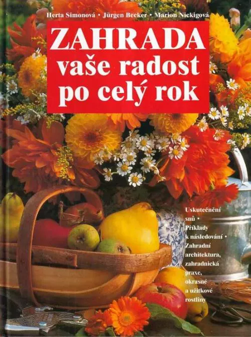Marion Nickigová Zahrada vaše radost po celý rok