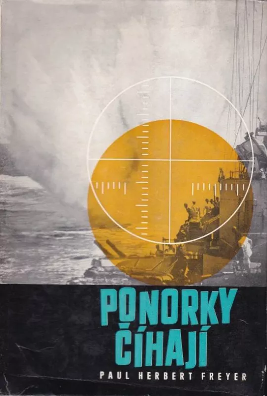 Paul Herbert Freyer Ponorky číhají