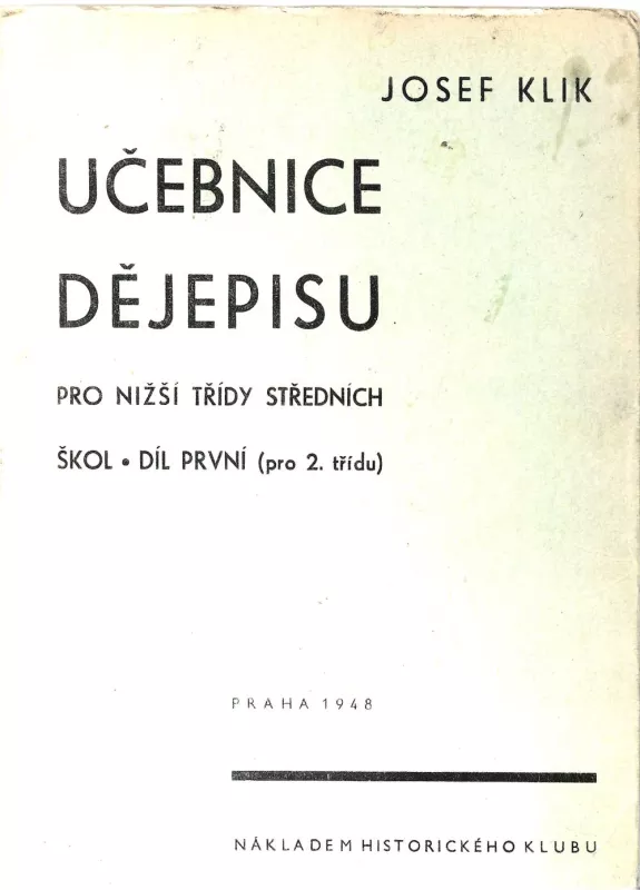 Učebnice dějepisu pro nižší třídy středních škol, díl 1 pro 2.třídu