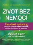 Život bez nemocí : zaručené způsoby,jak se vyhnout více než 90 nemocem