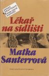 Grafteaux S., Happert J.L Lékař na sídlišti, Matka Santerrová