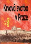 Heinz Günter Konsalik Krvavá svatba v Praze