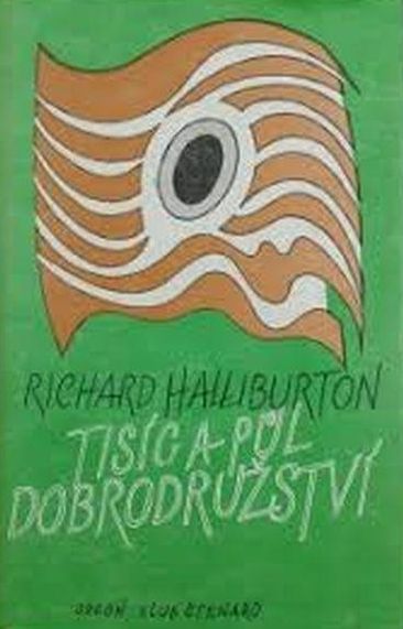 Richard Halliburton Tisíc a půl dobrodružství