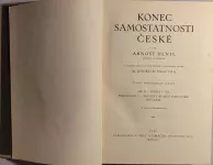 Arnošt Denis Konec samostatnosti české díl.II-kniha I.-III.
