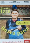 CD Zdeněk Izer Maňas ve fabrice (bezva parta)