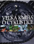 Chris Sidwells: Velká kniha o cyklistice