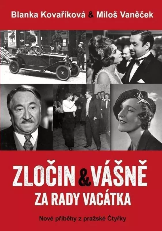 M.Vaněček Zločin a vášně za rady Vacátka Nové příběhy z pražské Čtyřky
