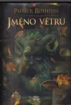 Patrick Rothfuss Jméno větru (kniha druhá)