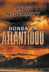 Andy McDermott Honba za Atlantidou