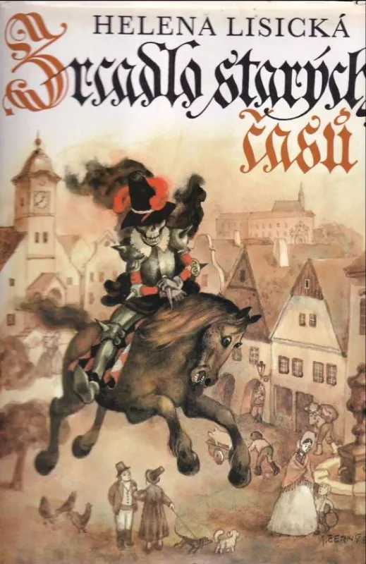 Helena Lisická Zrcadlo starých časů ilustrace Jan Černý