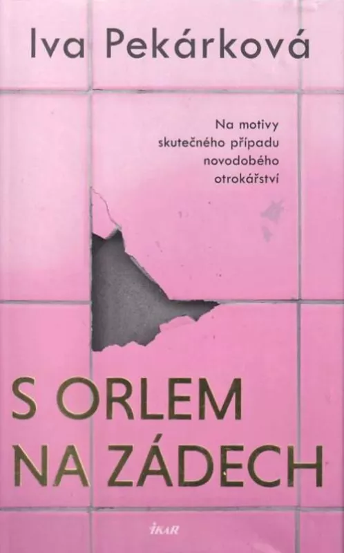 Iva Pekárková S orlem na zádech