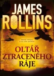 James Rollins Oltář ztraceného ráje