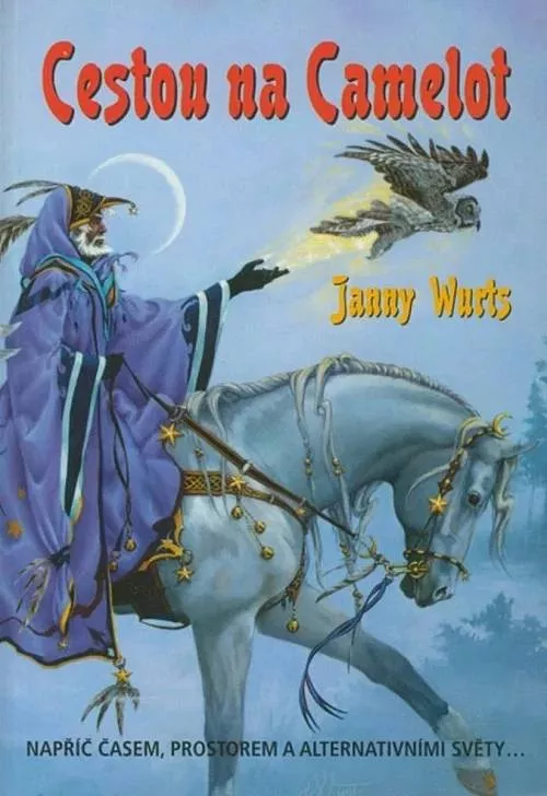 Janny Wurts Cestou na Camelot