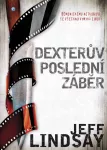 Jeff Lindsay Dexterův poslední záběr