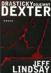 Jeff Lindsay Drasticky dojemný Dexter