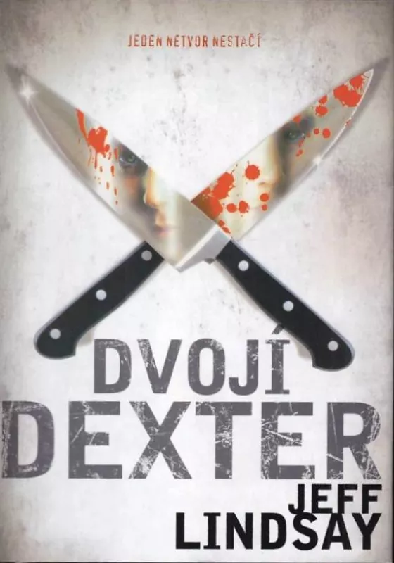 Jeff Lindsay Dvojí Dexter