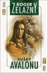 Roger Zelazny Pušky Avalonu