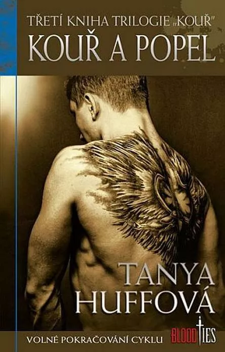 Tanya Huff Kouř a popel (třetí kniha trilogie KOUŘ)
