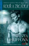 Tanya Huff Kouř a zrcadla (druhá kniha trilogie KOUŘ)