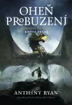 Anthony Ryan Oheň probuzení