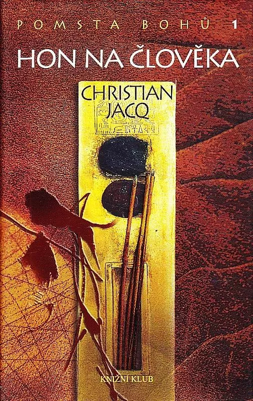 Christian Jacq Hon na člověka (Pomsta Bohů 1)