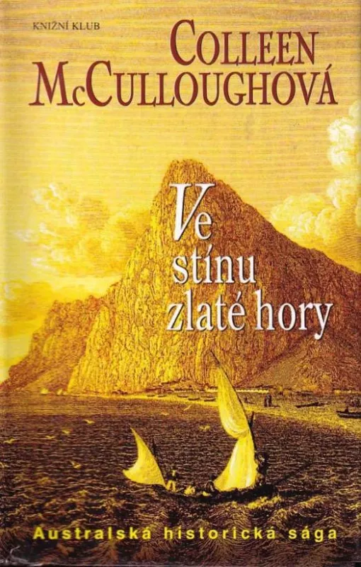 Colleen McCullough Ve stínu zlaté hory